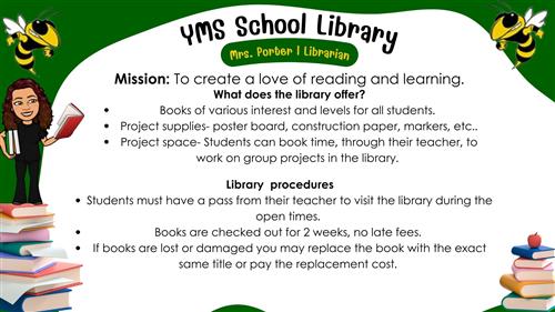 YMS School Library. Librarian: Mrs. Porter. Mission: to create a love of reading and learning.
